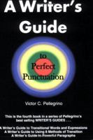 A Writer's Guide to Perfect Punctuation 0945045077 Book Cover