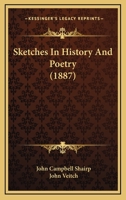 Sketches in History and Poetry 1437137962 Book Cover