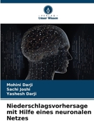 Niederschlagsvorhersage mit Hilfe eines neuronalen Netzes (German Edition) 6208271398 Book Cover