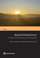 Beyond Ending Poverty: The Dynamics of Microfinance in Bangladesh 1464808945 Book Cover