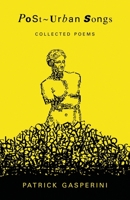 Post-Urban Songs: Collected Poems B09LGNKZ1V Book Cover