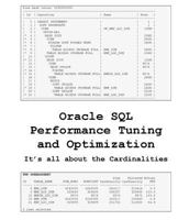Oracle SQL Performance Tuning and Optimization: It's all about the Cardinalities 1501022695 Book Cover