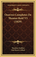 Oeuvres Completes De Thomas Reid V5 (1829) 1168127793 Book Cover