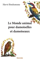 Le Monde animal pour damoiselles et damoiseaux (French Edition) 2414012811 Book Cover