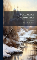 Bolgarska Grammatika (Russian Edition) 1023828553 Book Cover