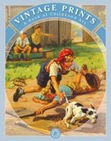 Vintage Prints: A Book of Childhood Art 1888054972 Book Cover