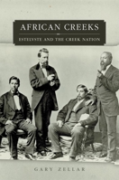 African Creeks: Estelvste and the Creek Nation (Race and Culture in the American West Series) 0806168951 Book Cover