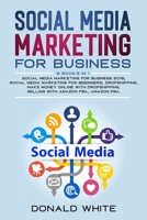 social media marketing for business: 6 BOOKS IN 1: socialmediamarketing for business2019/socialmediamarketing for beginners/dropshipping/makemoneyonlinewithdropshipping/selling withamazonfba/amazonfba 1655233831 Book Cover