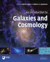 An Introduction to Galaxies and Cosmology 0521546230 Book Cover