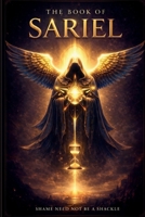 THE BOOK OF SARIEL: A Story of Mercy, Redemption and Return B0GZKRQKWD Book Cover