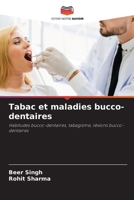 Tabac et maladies bucco-dentaires: Habitudes bucco-dentaires, tabagisme, lésions bucco-dentaires 620596872X Book Cover