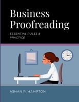 Business Proofreading: Essential Rules & Practice 1312005971 Book Cover