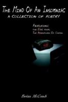 The Mind of an Insomniac: A Collection of Poetry Featuring the Epic Poem, the Adventures of Gastan 1425926126 Book Cover