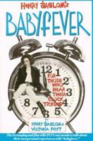 Henry Jaglom's Babyfever: For Those Who Hear Their Clock Ticking 1878965034 Book Cover