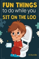 Stocking Stuffers: Fun Things To Do While You Sit On The Loo: 100+ Activity Book With Funny Facts, Bathroom Jokes, Word Search, Knock Knock, Poop ... Whole Family! (Christmas Stocking Stuffers) B0CLF43ZM4 Book Cover