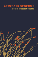 An Exodus of Sparks 1611865212 Book Cover