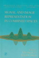 Signal and Image Representation in Combined Spaces: Volume 7 0127778306 Book Cover
