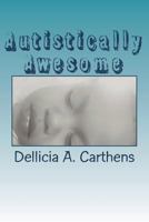 Autistically Awesome 1718967527 Book Cover