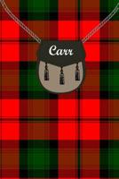 Carr Clan Tartan Journal/Notebook 1076682871 Book Cover