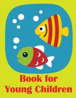 Book For Young Children: Coloring Pages, Relax Design from Artists, cute Pictures for toddlers Children Kids Kindergarten and adults 1678541583 Book Cover