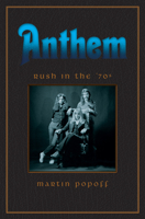 Anthem: Rush in the '70s 1770415688 Book Cover