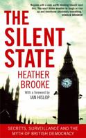 The Silent State: Secrets, Surveillance and the Myth of British Democracy 0434020265 Book Cover