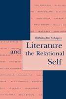 Literature and the Relational Self (Literature & psychoanalysis) 0814780229 Book Cover