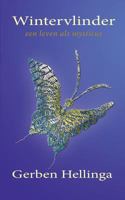 Wintervlinder: Een Leven ALS Mysticus 1507580290 Book Cover