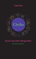 Circles: Karma und andere Missgeschicke (German Edition) 3759734626 Book Cover