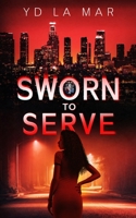 Sworn to Serve B0CJLCNRN1 Book Cover
