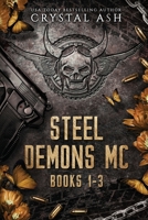 Steel Demons MC: Books 1-3 195971418X Book Cover