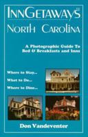 Inngetaways North Carolina: A Photographic Guide to Bed & Breakfasts and Inns 1886443041 Book Cover