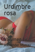 Urdimbre rosa: Volumen I B08GRKGFBP Book Cover