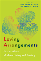 Loving Arrangements: Stories About Modern Living and Loving 1978844549 Book Cover