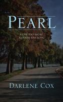 Pearl: A Life Too Short; A Death Too Long 1432766368 Book Cover