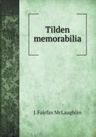 Tilden Memorabilia: A Series of Historical Letters 1356958346 Book Cover