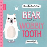 Bear and the Wobbly Tooth (Flora, Buxton & Bear) 1910851639 Book Cover