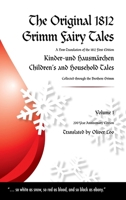 The Original 1812 Grimm Fairy Tales: A New Translation of the 1812 First Edition Kinder und Hausmärchen - Childrens and Household Tales 1312591897 Book Cover