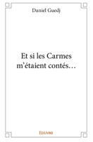 Et si les Carmes m'étaient contés... (French Edition) 2334000043 Book Cover