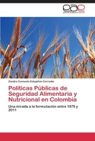 Politicas Publicas de Seguridad Alimentaria y Nutricional En Colombia 3848476762 Book Cover