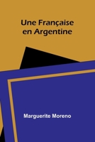Une Française en Argentine (French Edition) 9362511789 Book Cover