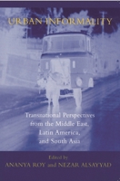 Urban Informality: Transnational Perspectives from the Middle East, Latin America, and South Asia (Transnational Perspectives) 0739107410 Book Cover