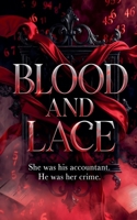 Blood and Lace: She Was His Accountant. He Was Her Crime. B0H1F9N55V Book Cover