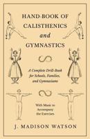 Hand-book of calisthenics and gymnastics 1528708857 Book Cover