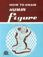 How to Draw Human Figures: Easiest Methods of Drawing Male, Female and Child Figures 8190000314 Book Cover