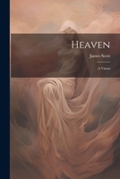 Heaven: A Vision 1022742299 Book Cover