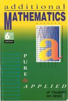 Additional Mathematics : Pure and Applied 0582265118 Book Cover