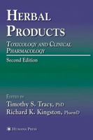 Herbal Products: Toxicology and Clinical Pharmacology (Forensic Science and Medicine) 1588293130 Book Cover
