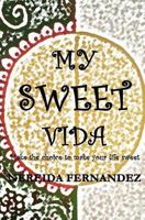 My Sweet Vida 1475040652 Book Cover