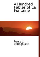 A Hundred Fables of La Fontaine 1017954321 Book Cover